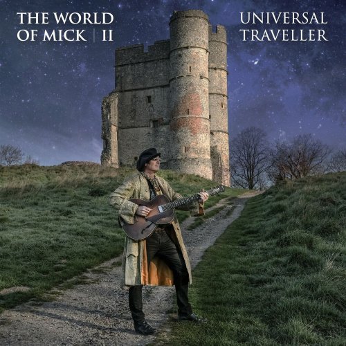 The World of Mick - Mick II - Universal Traveller (2022)