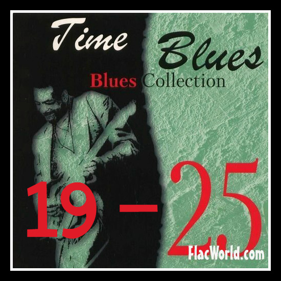 VA - Time Blues: Blues Collection Vol.19  - 25 (2008)