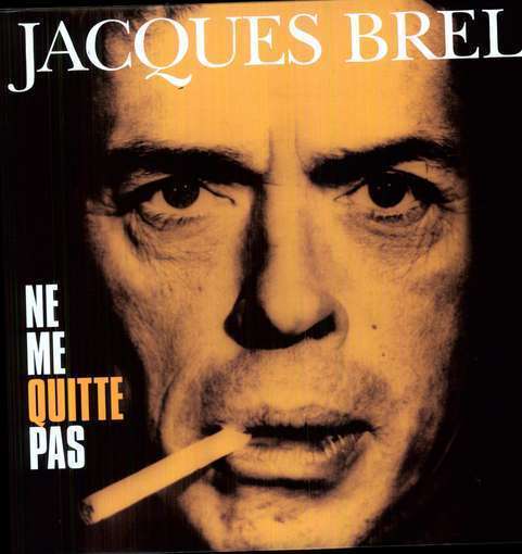 Великие Песни:   Ne Me Quitte Pas / If You Go Away  – Jacques Brel